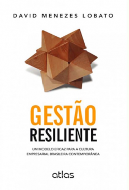 Gestão resiliente: Um modelo eficaz para a cultura empresarial brasileira contemporânea