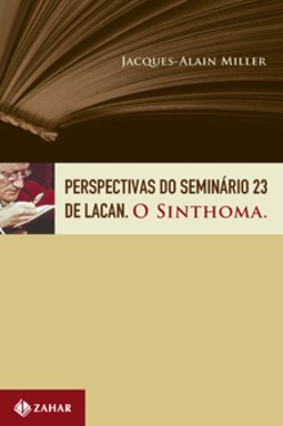 Perspectivas do Seminário 23 de Lacan