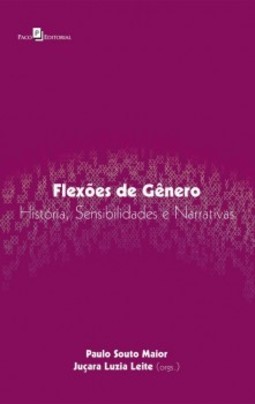 Flexões de gênero: História, sensibilidades e narrativas