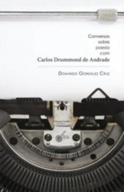 conversas sobre poesia com carlos drummond de andrade