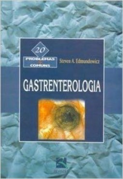 Gastrenterologia: 20 problemas + comuns