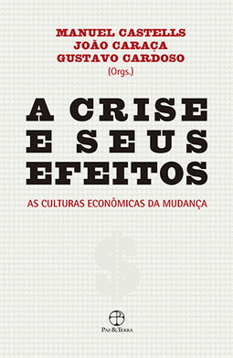 A crise e seus efeitos: As culturas econômicas da  mudança