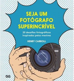 Seja um fotógrafo superincrível