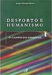 Desporto e Humanismo: o Campo do Possível