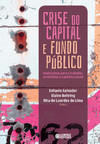 Crise do capital e fundo público: implicações para o trabalho, os direitos e a política social