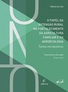 O papel da extensão rural no fortalecimento da agricultura familiar e da agroecologia: textos introdutórios