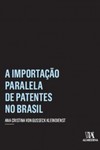 A importação paralela de patentes no Brasil