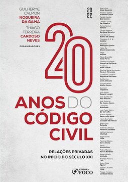 20 anos do código civil: relações privadas no início do século XXI