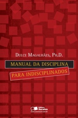 Manual da disciplina para indisciplinados