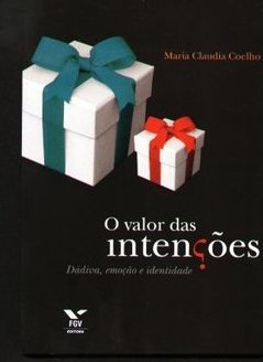 O valor das intenções: dádiva, emoção e identidade