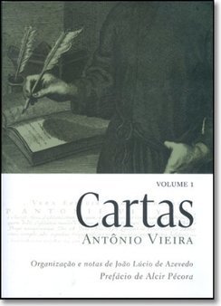 Cartas: Antônio Vieira - vol. 1