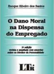 O Dano Moral na Dispensa do Empregado