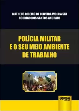 Polícia Militar e o seu Meio Ambiente de Trabalho
