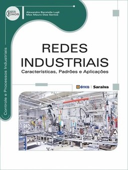 Redes industriais: características, padrões e aplicações