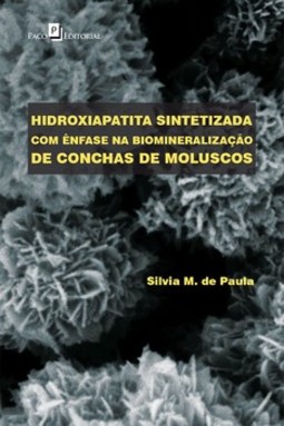 Hidroxiapatita sintetizada com ênfase na biomineralização de conchas de moluscos