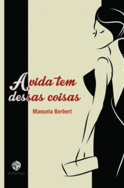 A vida tem dessas coisas