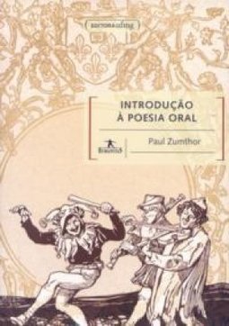 INTRODUÇAO A POESIA ORAL