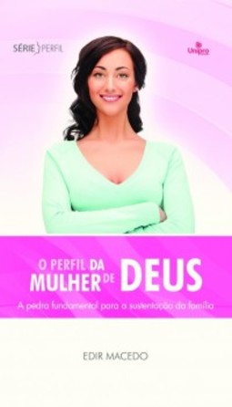 O perfil da mulher de Deus: a pedra fundamental para a sustentação da família