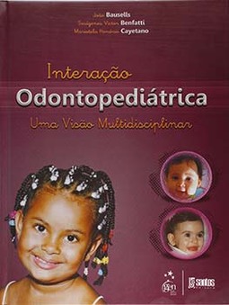 Interação odontopediátrica: Uma visão multidisciplinar