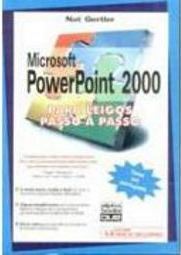 Microsoft PowerPoint 2000 para Leigos Passo a Passo