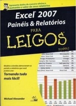 Excel 2007: Painéis & Relatórios (For Dummies)