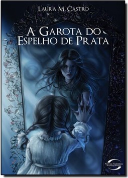 Garota Do Espelho De Prata, A