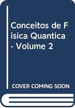 Conceitos de Física Quântica - Volume 2