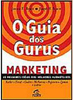 O Guia dos Gurus: Marketing