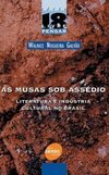 As Musas sob Assédio: Literatura e Indústria Cultural no Brasil