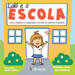 Lalá e a escola: como trabalhar a adaptação à escola de maneira tranquila