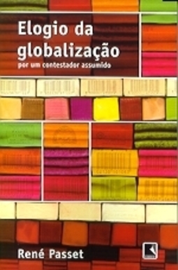 Elogio da Globalização por um Contestador Assumido