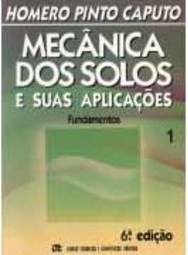 Mecânica dos Solos e Suas Aplicações - vol. 1