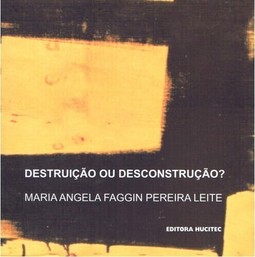 Destruição ou desconstrução?