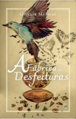 A fábrica das desfeituras