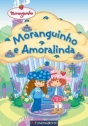 Moranguinho e Amoralinda