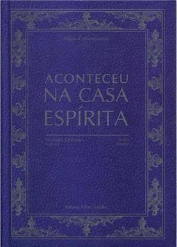 Aconteceu na Casa Espírita