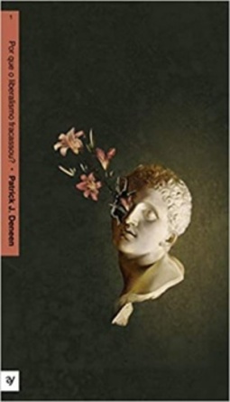 Por Que O Liberalismo Fracassou? (Biblioteca Âyné #1)