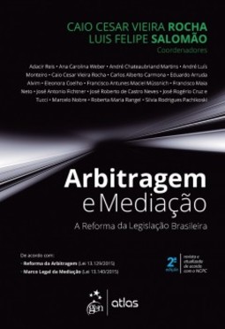 Arbitragem e mediação: A reforma da legislação brasileira
