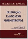 Delegação e Avocação Administrativas