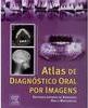 Atlas de Diagnóstico Oral Por Imagens