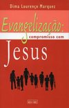Evangelização: Compromisso com Jesus