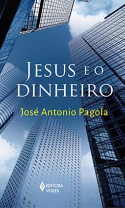 Jesus e o dinheiro: uma leitura profética da crise