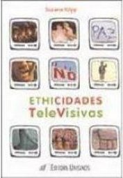 Ethicidades Televisivas: Sentidos Identitários na Tv