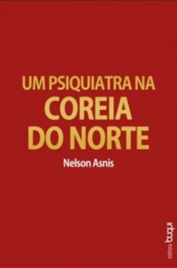 Um Psiquiatra na Coreia do Norte