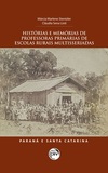 Histórias e memórias de professoras primárias de escolas rurais multisseriadas: Paraná e Santa Catarina