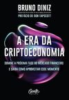 A era da criptoeconomia: Domine a próxima fase do mercado financeiro e saiba como aproveitar esse momento