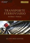 Transporte ferroviário: história e técnicas