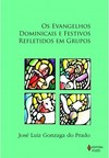 Evangelhos dominicais e festivos refletidos em grupos