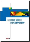 Um Olhar Sobre O Design Brasileiro