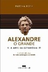 Alexandre, o Grande: Arte da Estratégia